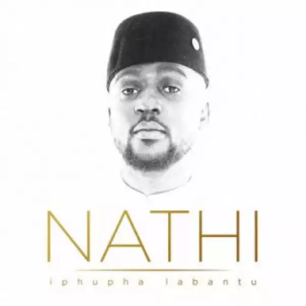 Nathi - Uzenzile